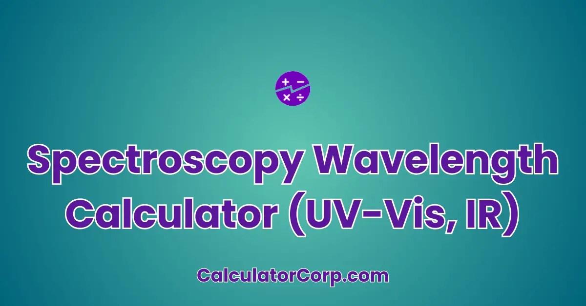 Spectroscopy Wavelength Calculator (UV-Vis, IR)