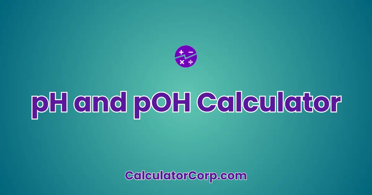 pH and pOH Calculator