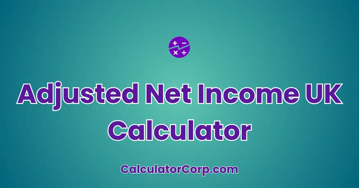 Adjusted Net Income UK Calculator