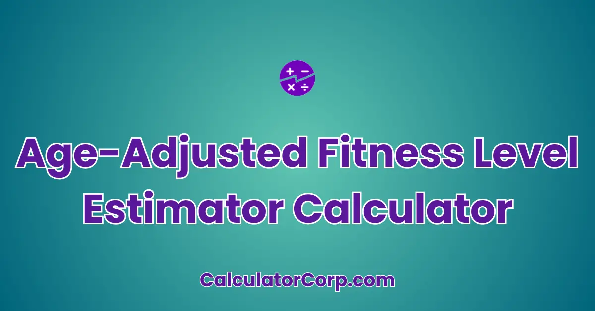 Age-Adjusted Fitness Level Estimator Calculator