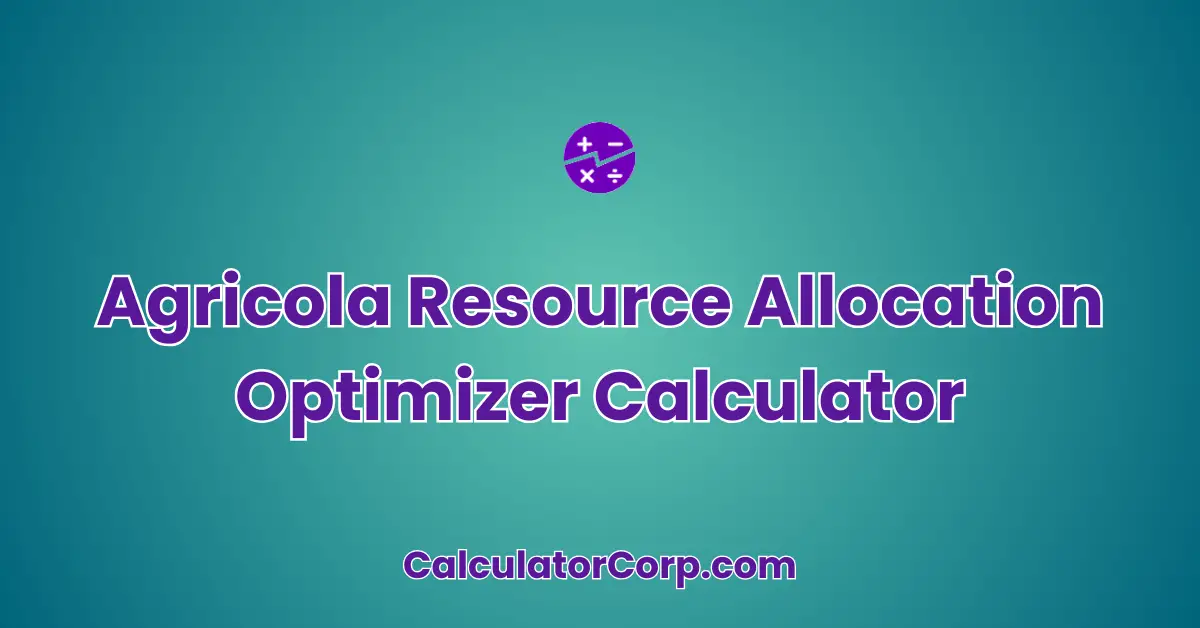 Agricola Resource Allocation Optimizer Calculator