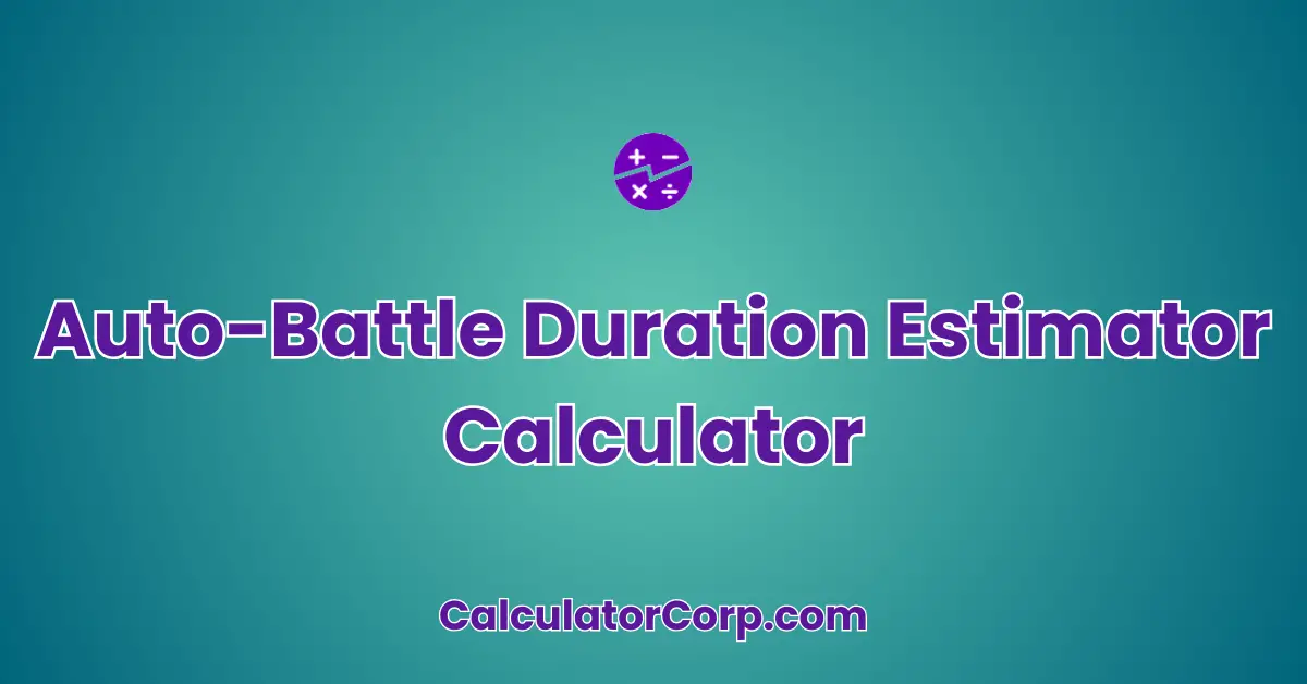 Auto-Battle Duration Estimator Calculator