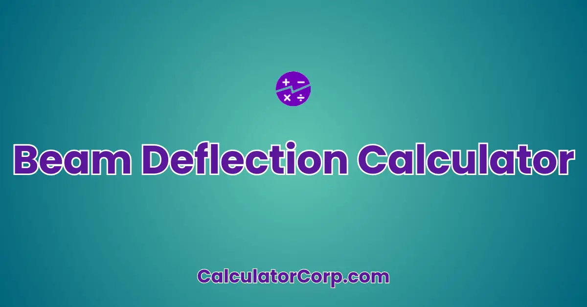 Beam Deflection Calculator