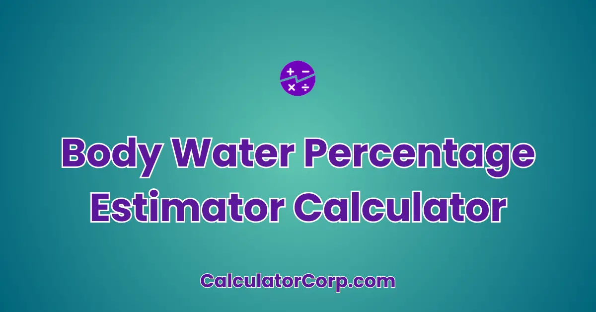 Body Water Percentage Estimator Calculator