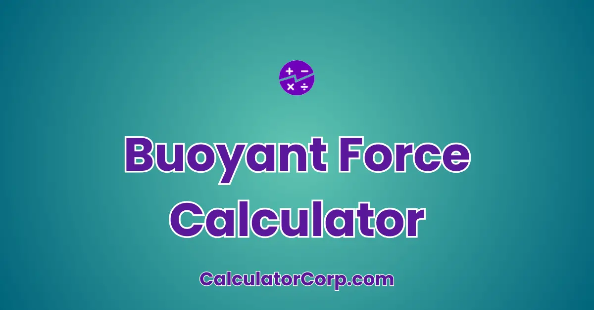 Buoyant Force Calculator