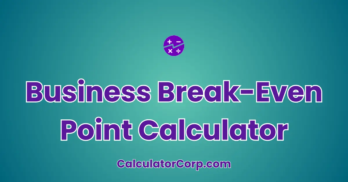 Business Break-Even Point Calculator