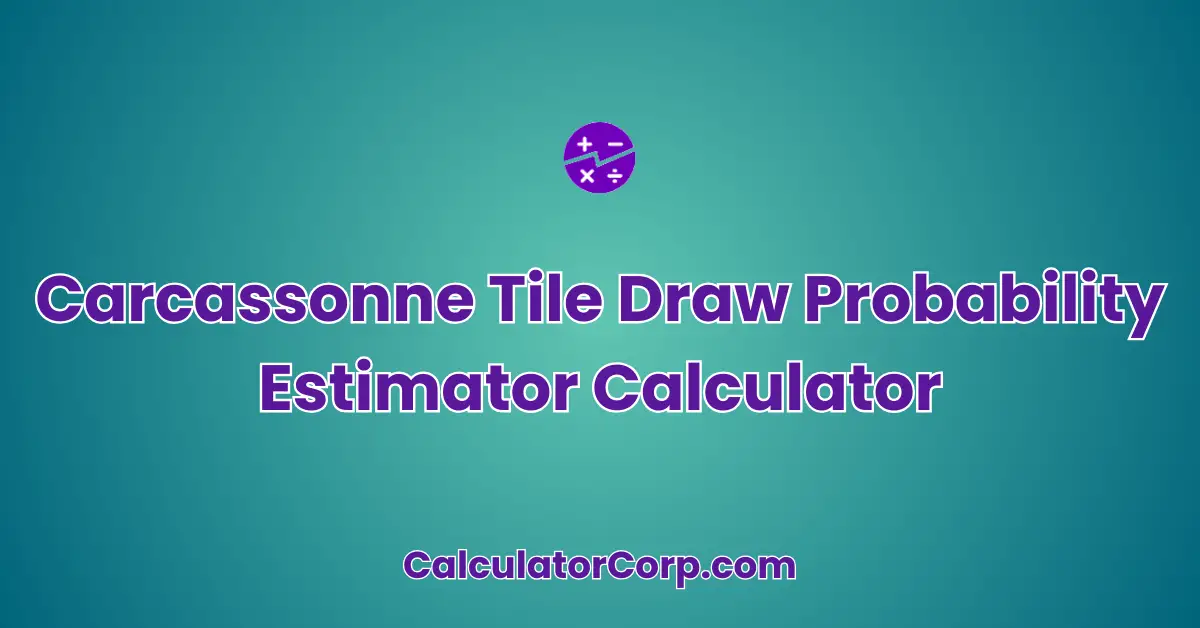 Carcassonne Tile Draw Probability Estimator Calculator