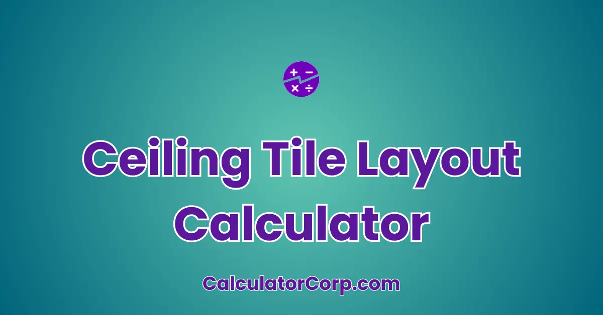 Ceiling Tile Layout Calculator