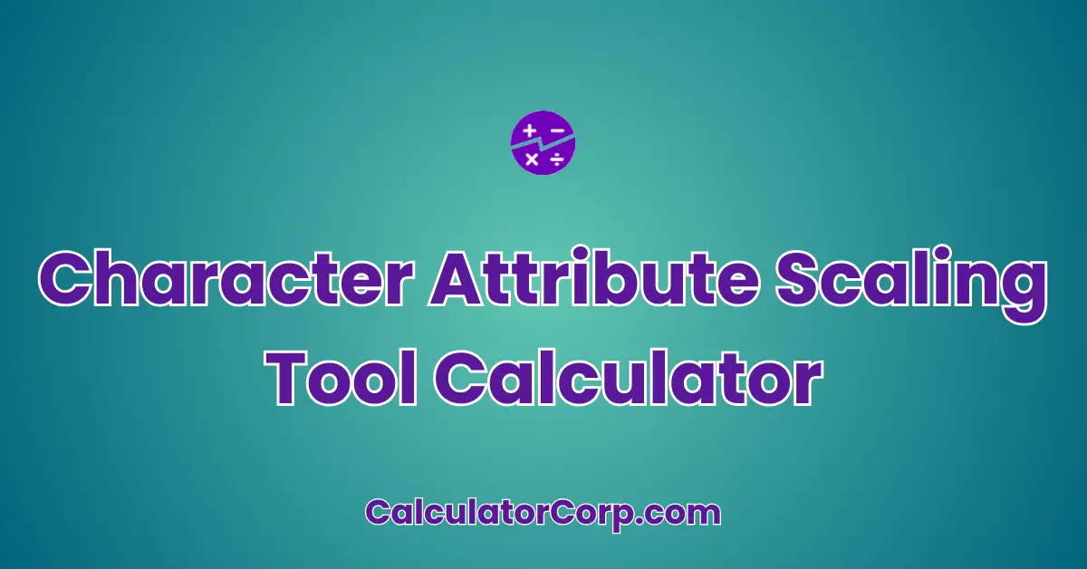 Character Attribute Scaling Tool Calculator