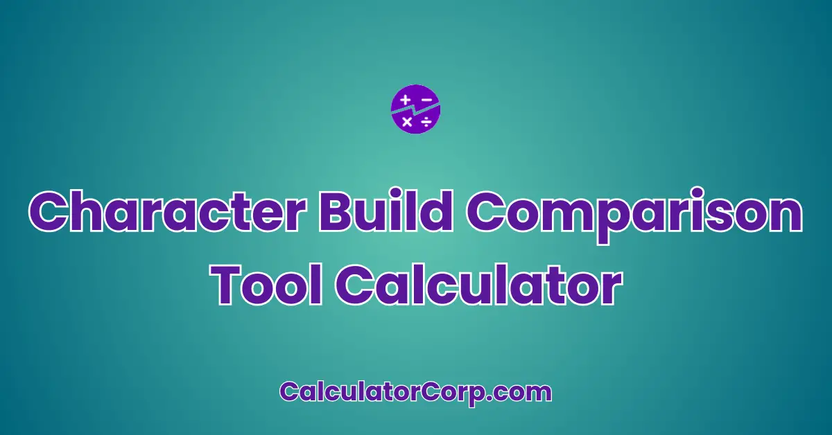 Character Build Comparison Tool Calculator