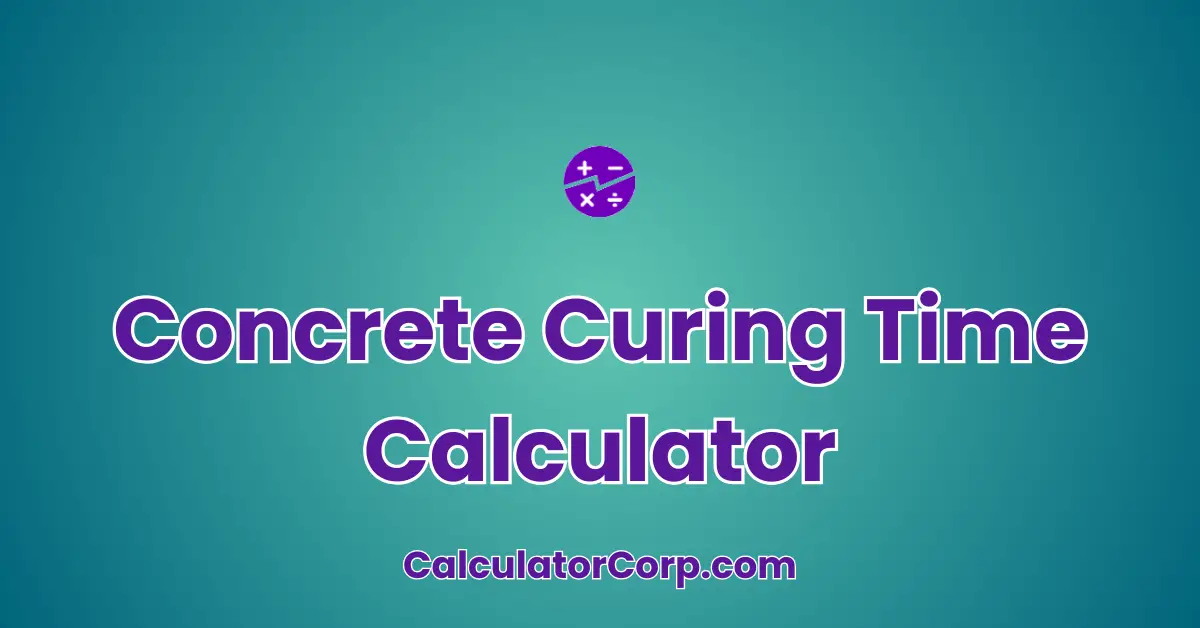 Concrete Curing Time Calculator