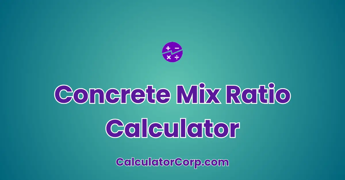 Concrete Mix Ratio Calculator