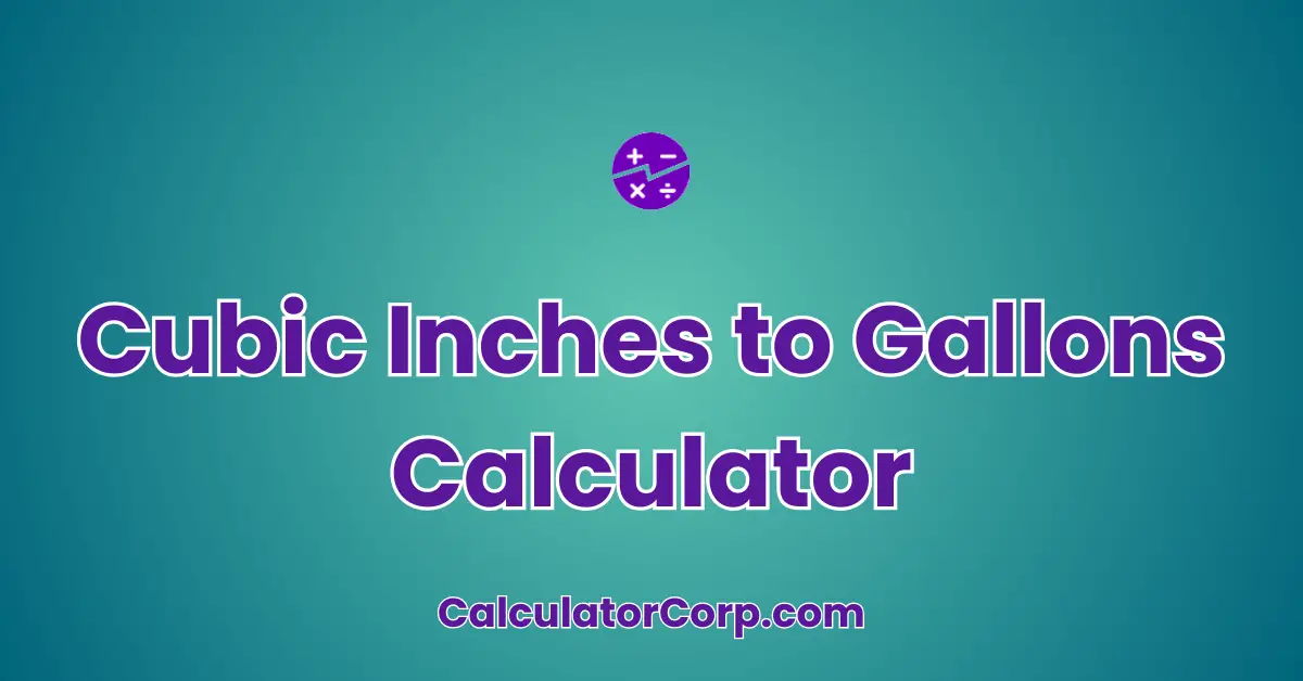 Cubic Inches To Gallons Calculator