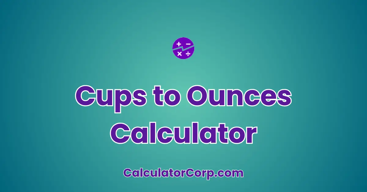 Cups to Ounces Calculator