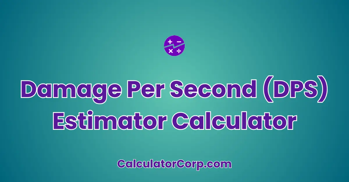 Damage Per Second (DPS) Estimator Calculator