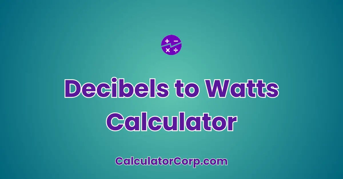 Decibels to Watts Calculator