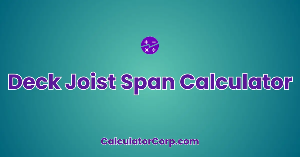 Deck Joist Span Calculator