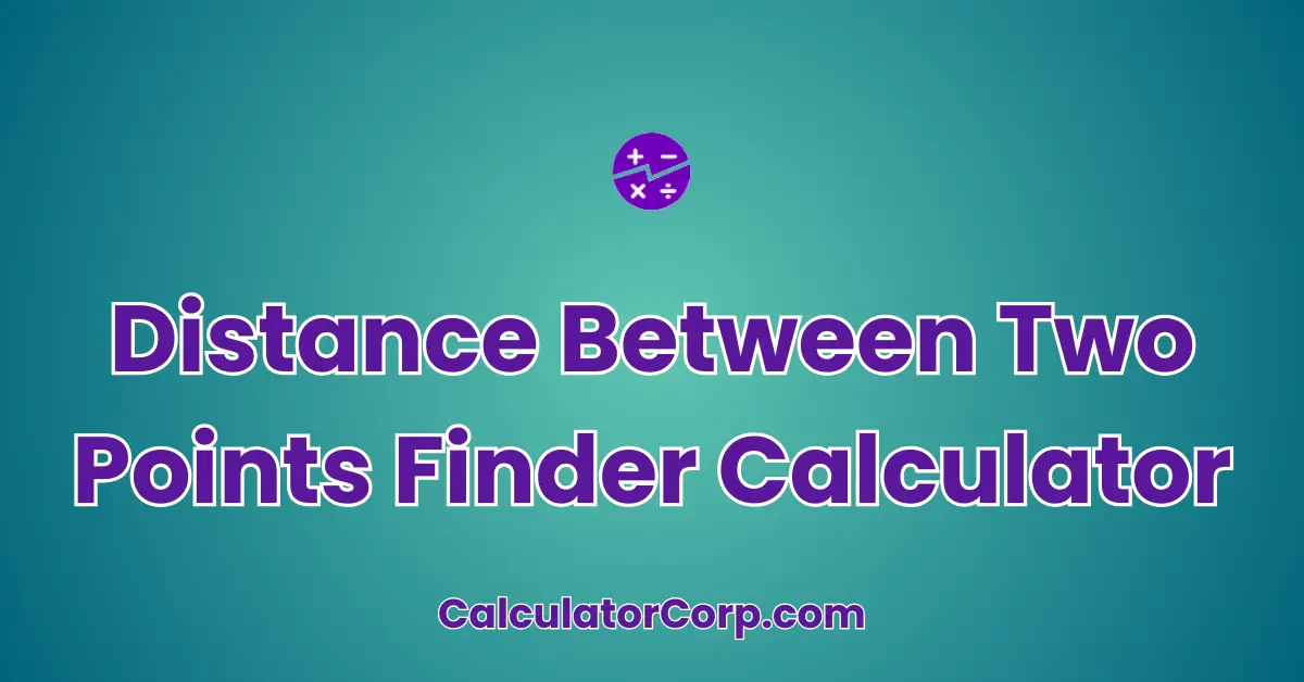 Distance Between Two Points Finder Calculator