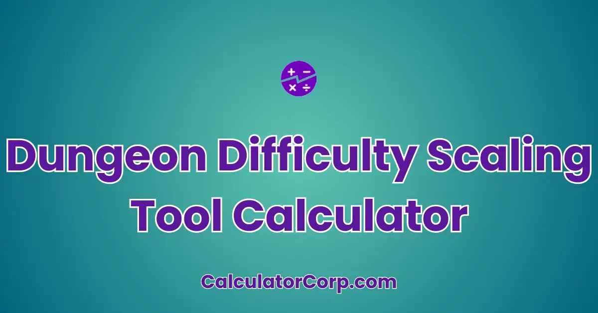 Dungeon Difficulty Scaling Tool Calculator