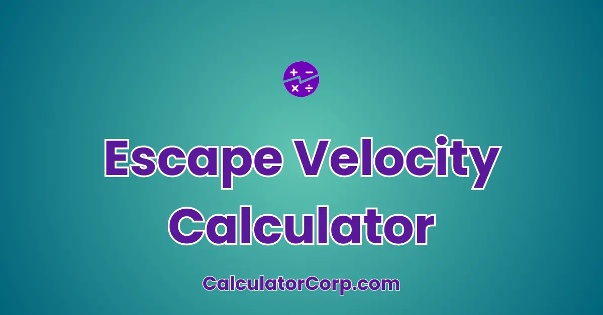 Escape Velocity Calculator