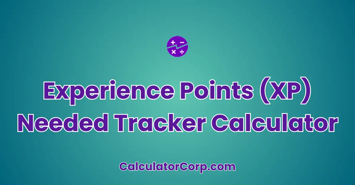 Experience Points (XP) Needed Tracker Calculator