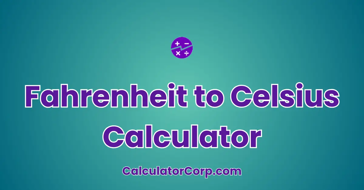 Fahrenheit to Celsius Calculator