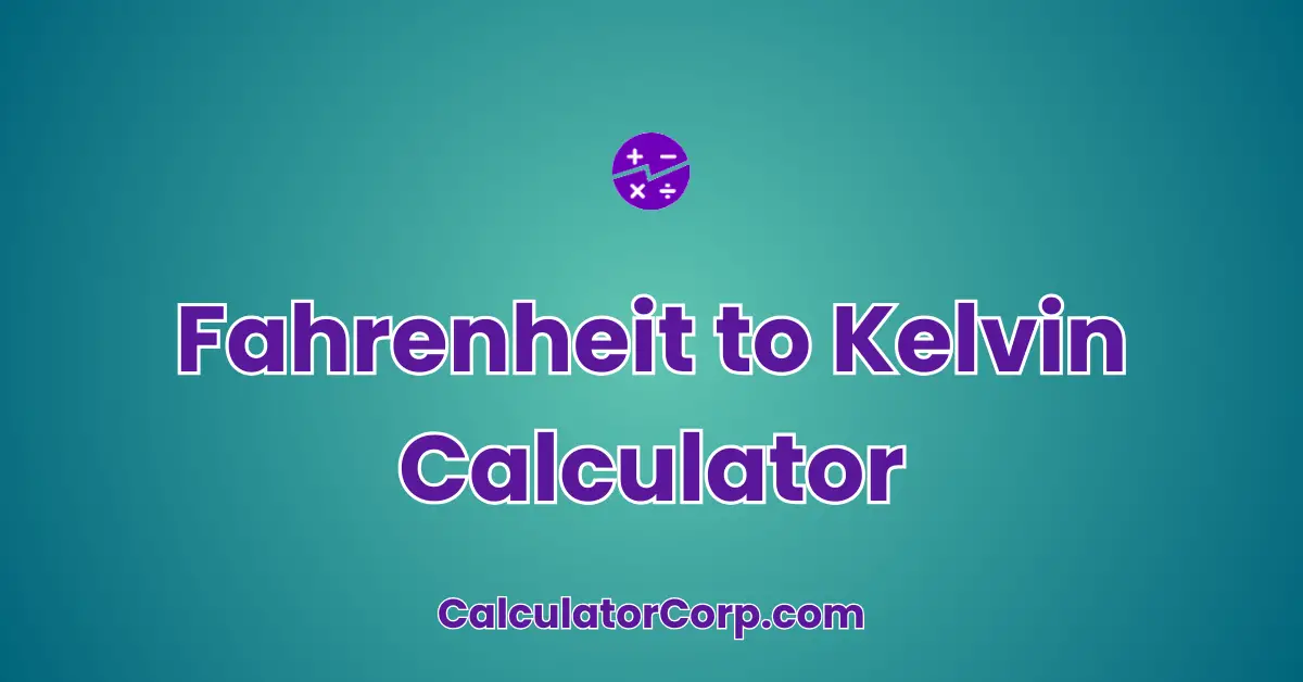 Fahrenheit to Kelvin Calculator