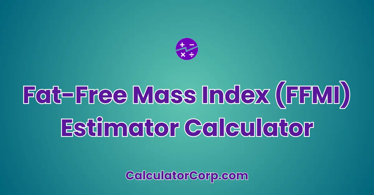 Fat-Free Mass Index (FFMI) Estimator Calculator