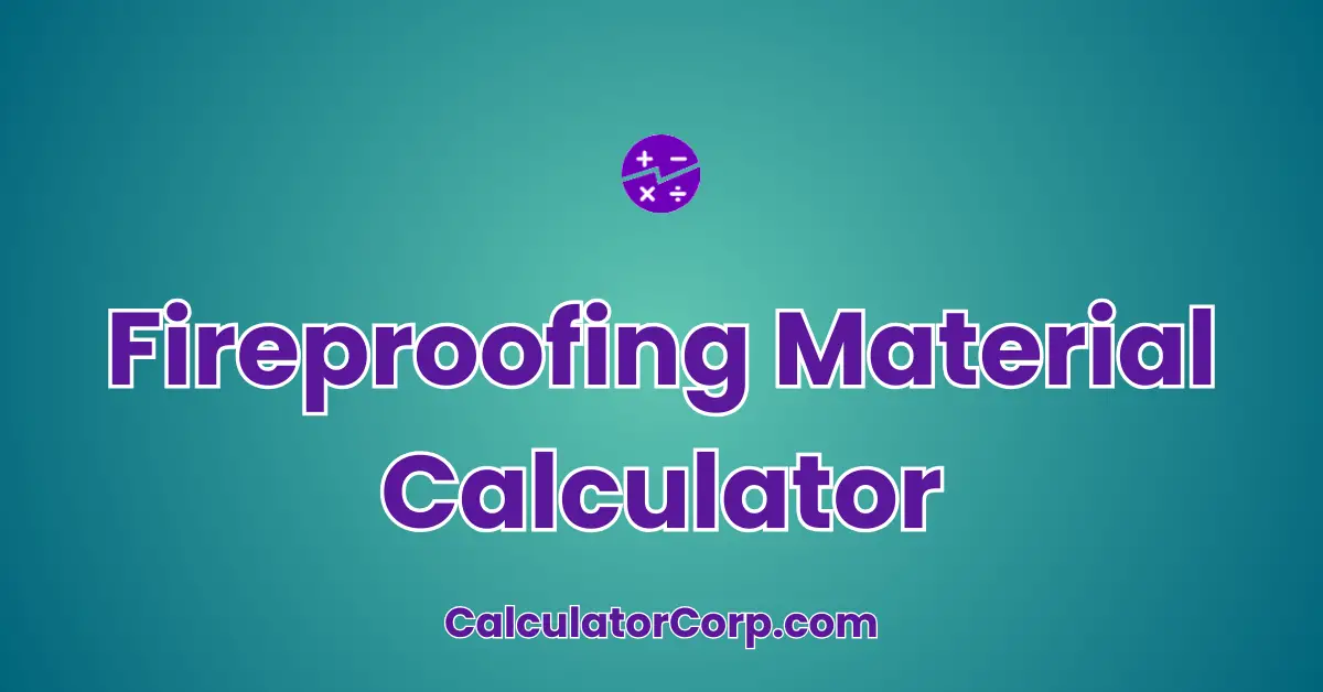 Fireproofing Material Calculator