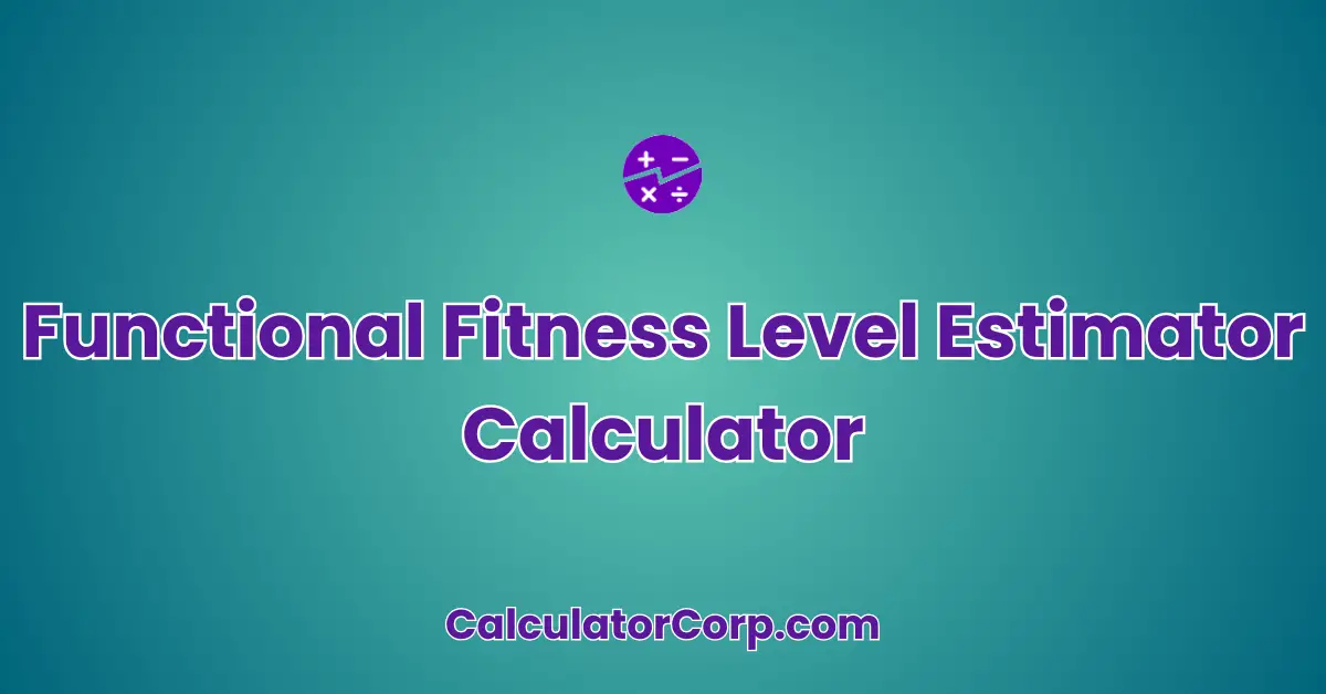 Functional Fitness Level Estimator Calculator