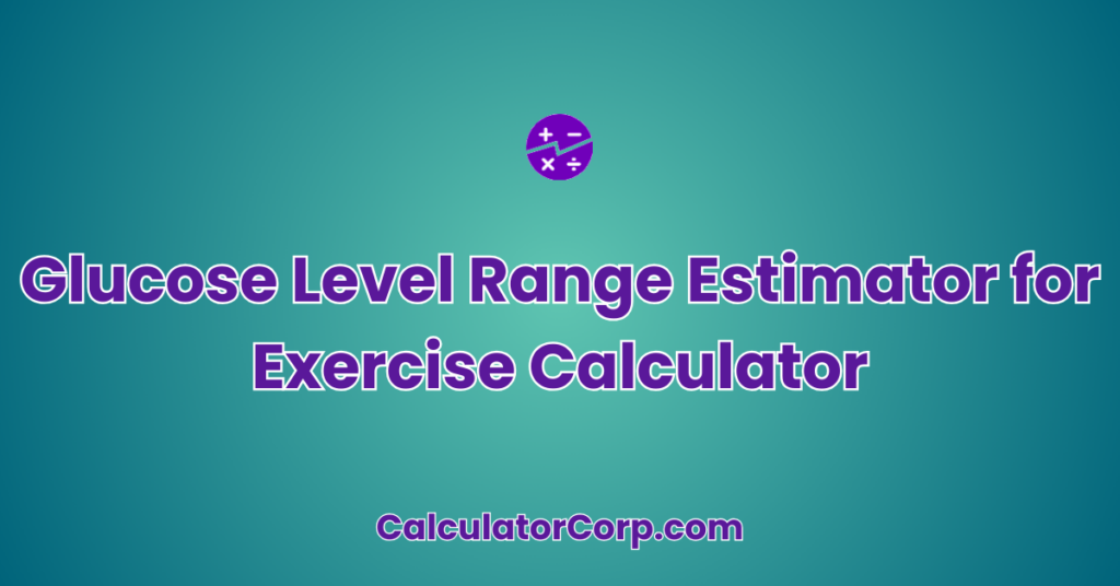Glucose Level Range For Exercise | Safe Blood Sugar Targets