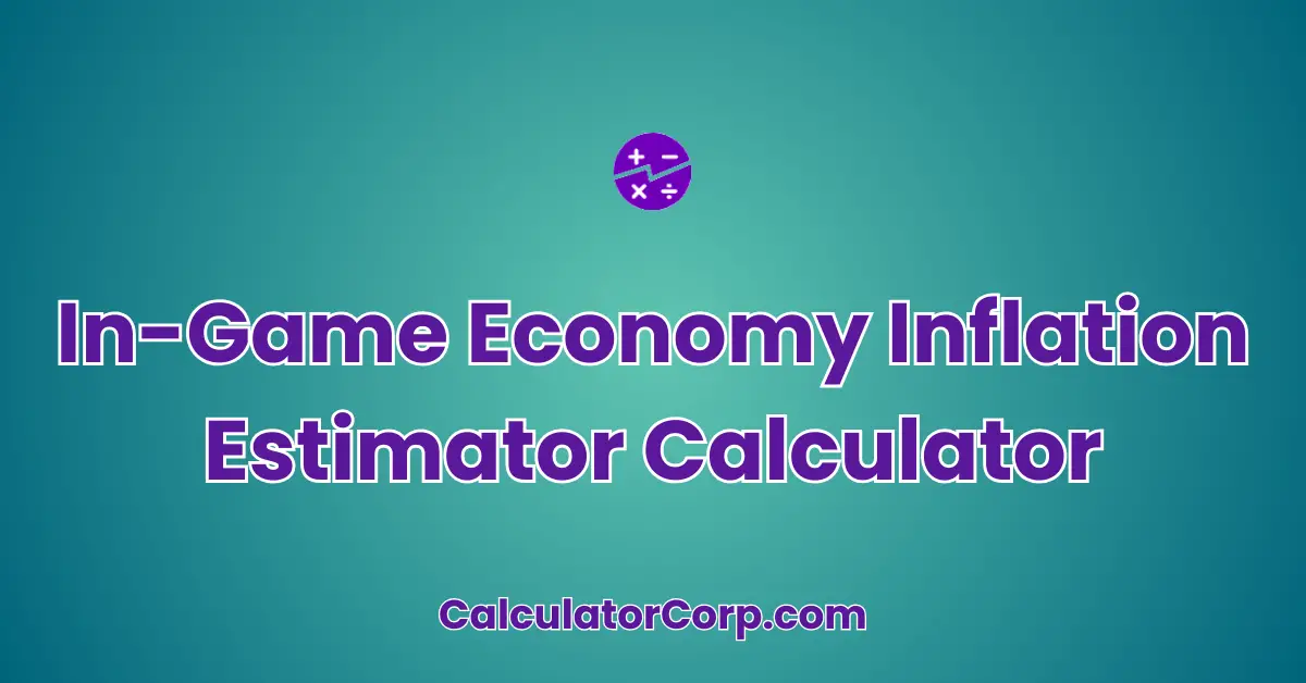 In-Game Economy Inflation Estimator Calculator