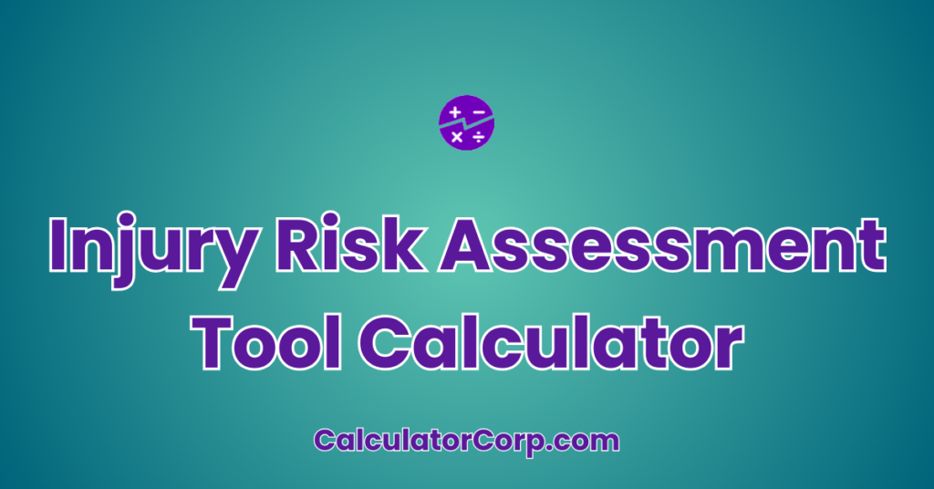 Injuey Risk Injury Risk Assessment Tool Calculator