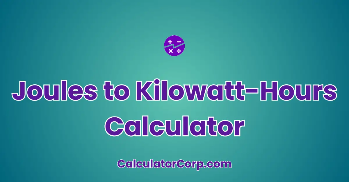 Joules to Kilowatt-Hours Calculator