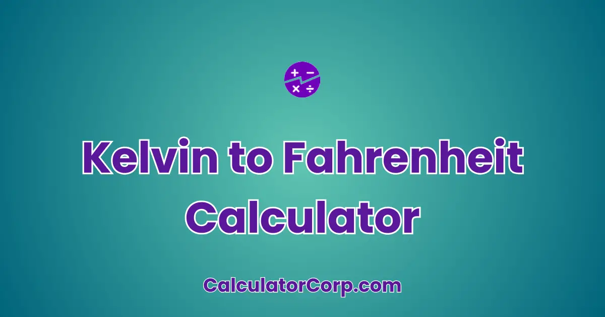 Kelvin to Fahrenheit Calculator