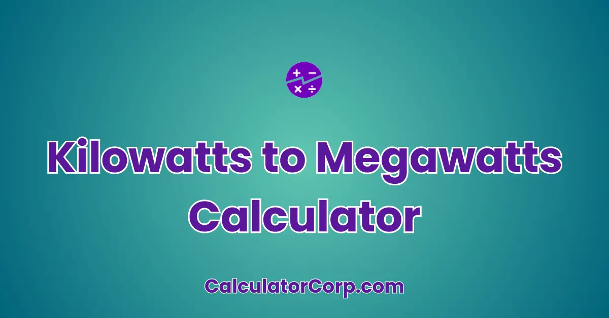 Kilowatts to Megawatts Calculator