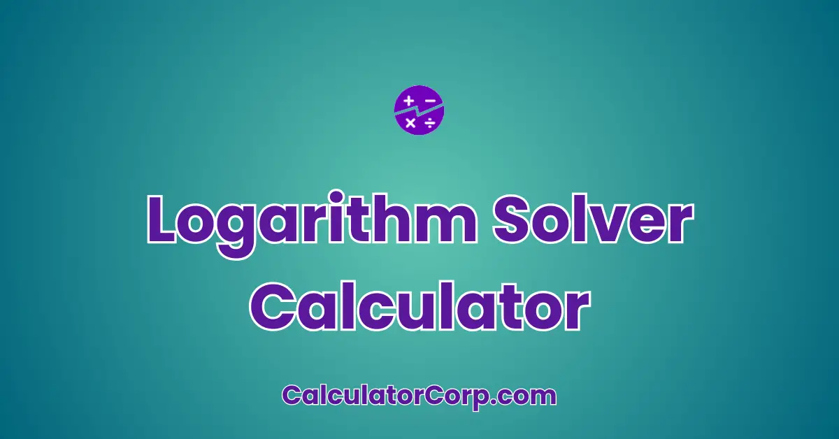 Logarithm Solver Calculator