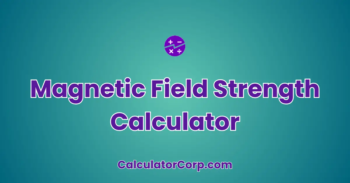 Magnetic Field Strength Calculator