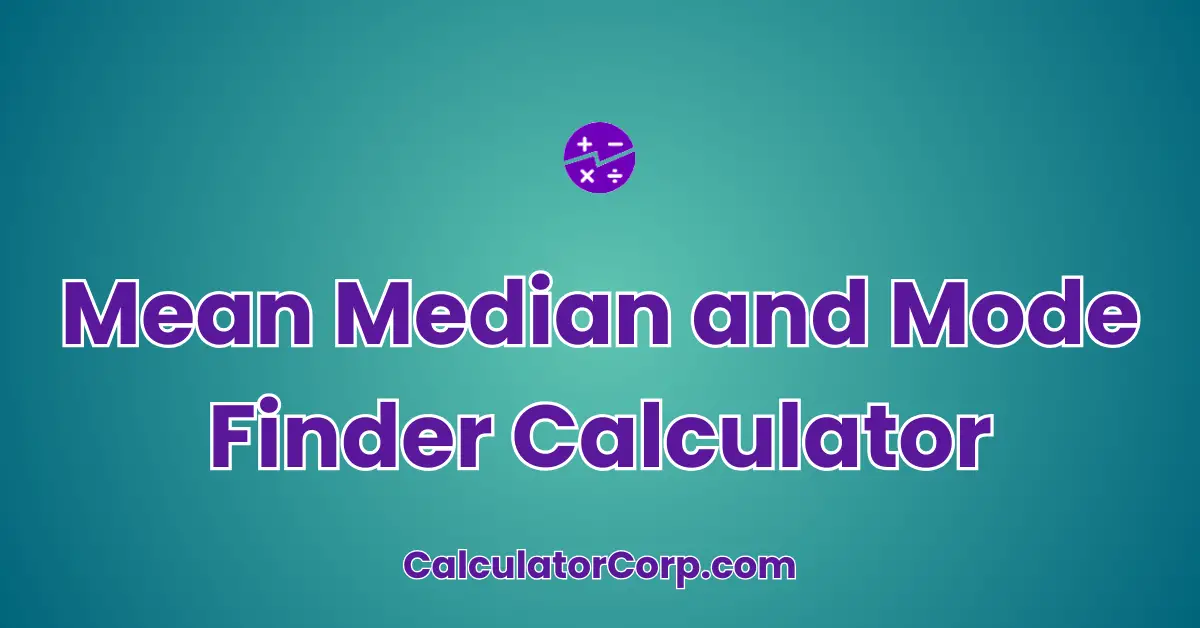 Mean Median and Mode Finder Calculator