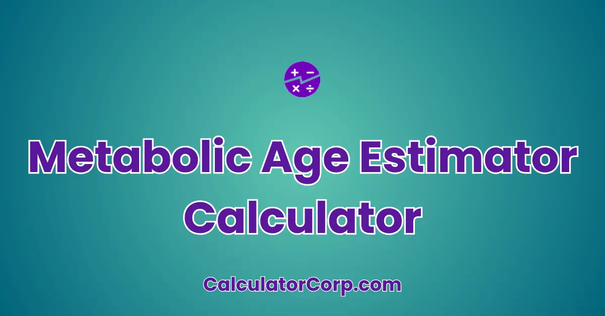 Metabolic Age Estimator Calculator