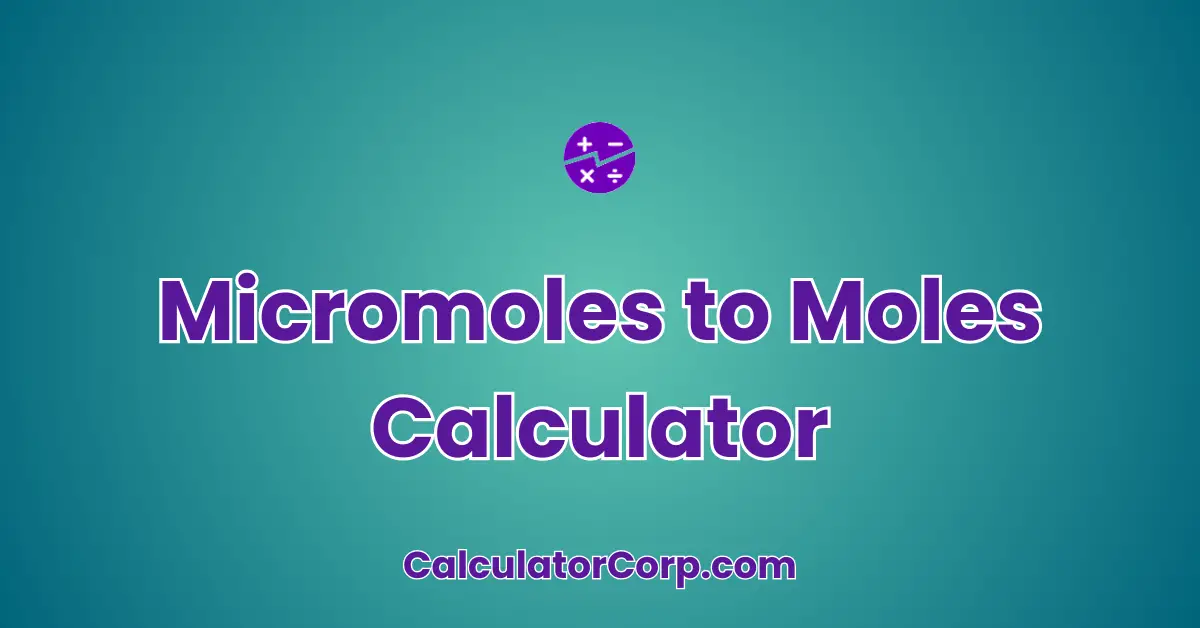 Micromoles to Moles Calculator