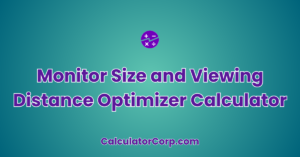 Monitor Size And Viewing Distance Optimizer Calculator