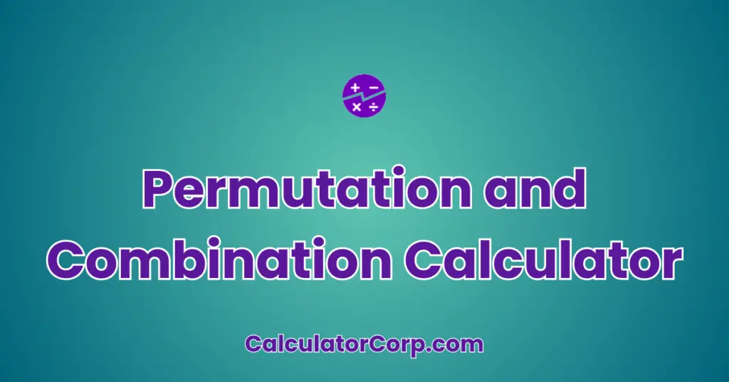 Permutation And Combination Calculator