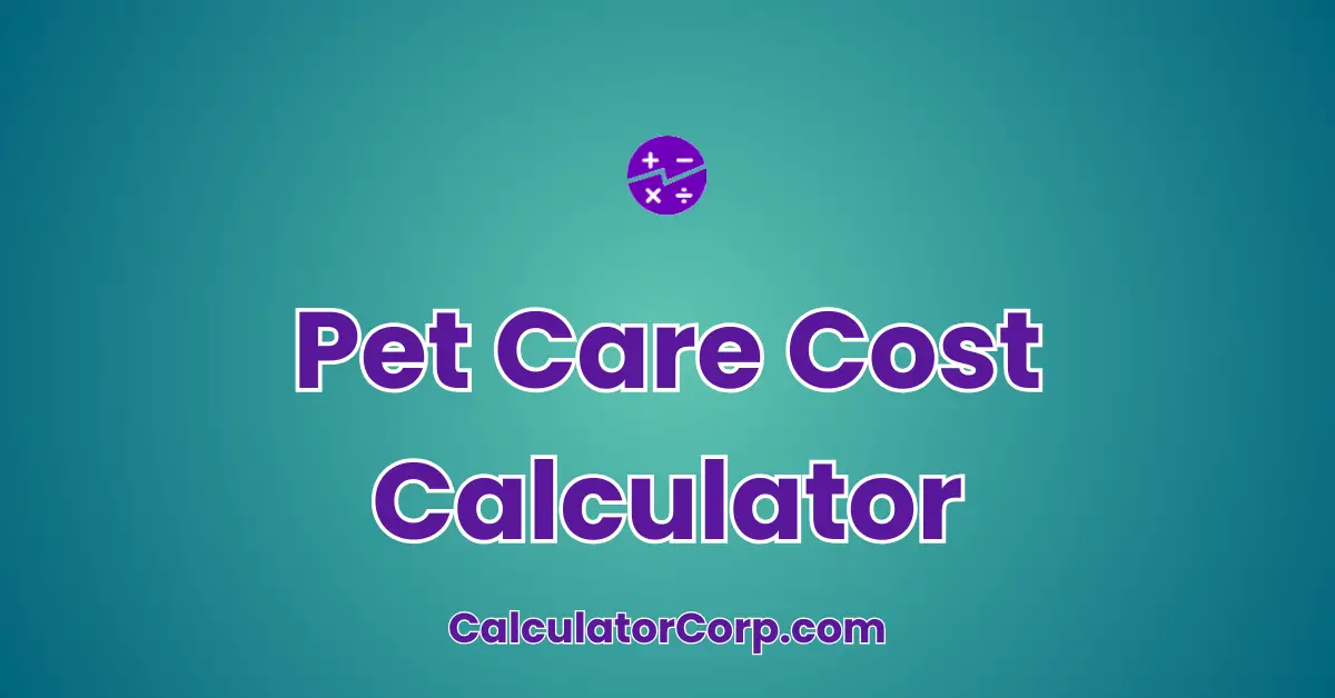 Pet Care Cost Calculator