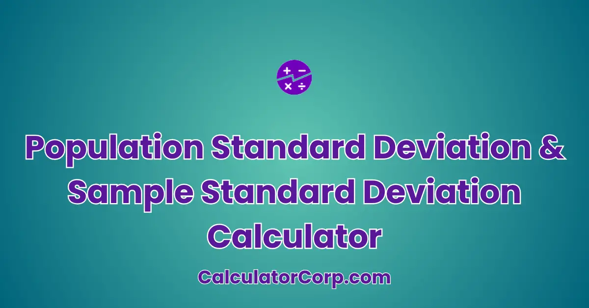 Population Standard Deviation and Sample Standard Deviation Calculator