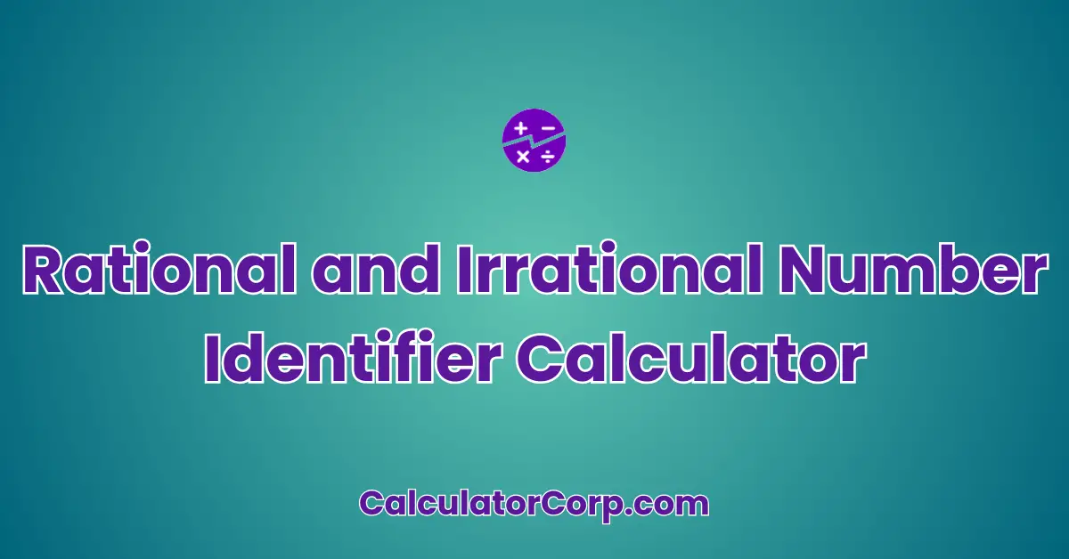 Rational and Irrational Number Identifier Calculator