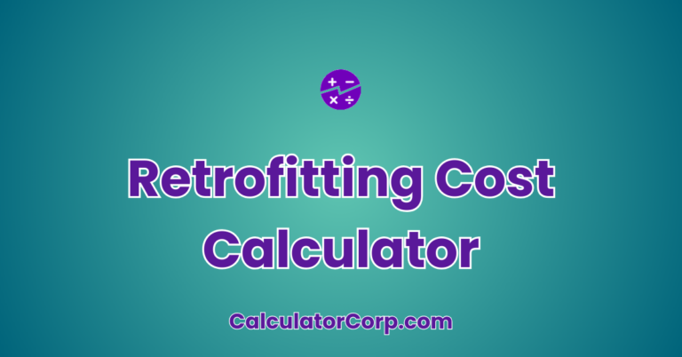 Retrofitting Cost Calculator | Total Cost For Building Improvements