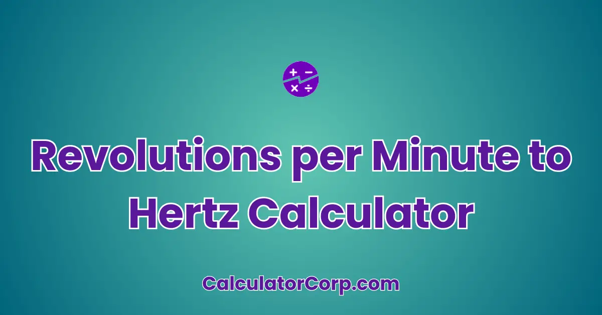 Revolutions per Minute to Hertz Calculator