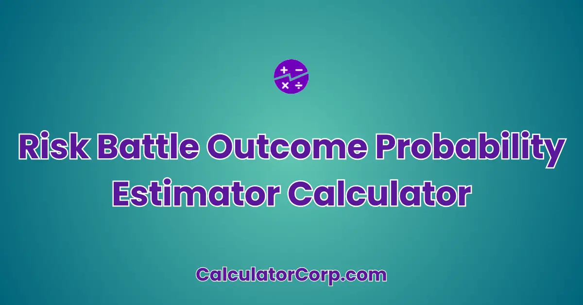 Risk Battle Outcome Probability Estimator Calculator