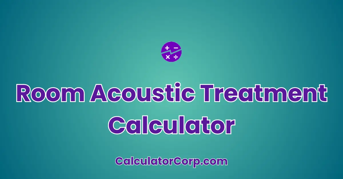 Room Acoustic Treatment Calculator